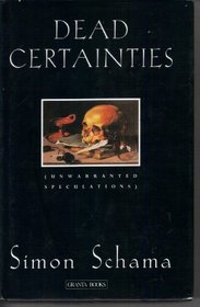 Dead Certainties (Unwarranted Speculations)