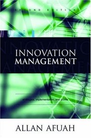 Innovation Management: Strategies, Implementation and Profits