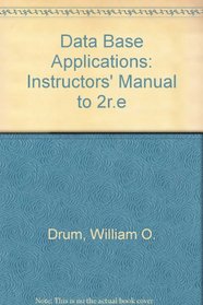 Data Base Applications: Instructors' Manual to 2r.e