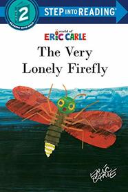 The Very Lonely Firefly (Step into Reading)