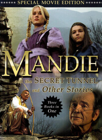Mandie and the Secret Tunnel and Other Stories (3 books in 1) (Mandi)