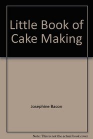 Little Book of Cake Making
