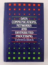 Data Communications, Networks and Distributed Processing