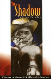 The Shadow (Pioneers of Modern Us Hispanic Literature)