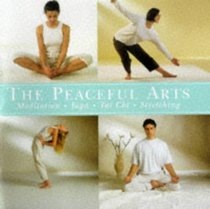 Peaceful Arts: Tai Chi, Meditation, Yoga, Stretching