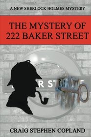 The Mystery of 222 Baker Street: A New Sherlock Holmes Mystery (New Sherlock Holmes Mysteries) (Volume 28)