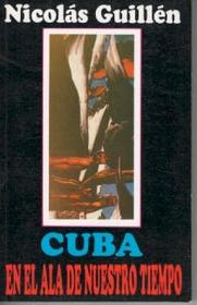 Cuba: En el ala de nuestro tiempo (Spanish Edition)