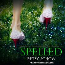 Spelled (The Storymakers Series)