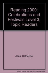 Reading 2000: Celebrations and Festivals Level 3, Topic Readers