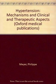 Hypertension; Mechanisms and Clinical and Therapeutic Aspects (Oxford medical publications)