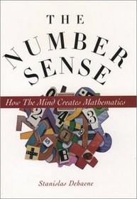 The Number Sense: How the Mind Creates Mathematics
