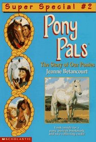 The Story of Our Ponies (Pony Pals Super Specials, Bk 2)
