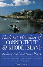 Natural Wonders of Connecticut  Rhode Island : Exploring Wild and Scenic Places