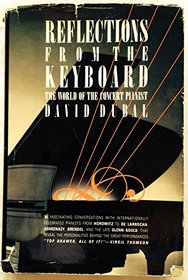 Reflections from the Keyboard: The World of the Concert Pianist