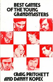 Best Games of the Young Grandmasters (Chess Bks.)