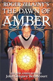The Dawn of Amber (Roger Zelazny's The Dawn of Amber, Bk 1)