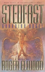 Stedfast: Guardian Angel (Angelwalk Saga, No. 3)