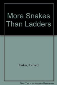 More Snakes Than Ladders