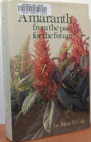 Amaranth from the Past for the Future