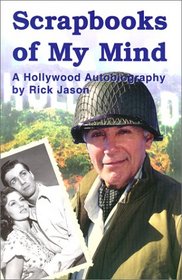 Scrapbooks of My Mind : A Hollywood Autobiography