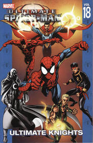 Ultimate Spider-Man, Vol 18: Ultimate Knights