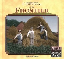 Children of the Frontier (Picture the American Past)