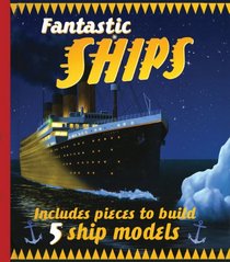Fantastic Ships (Amazing Vehicles)