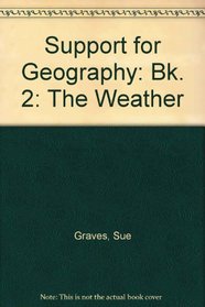 Support for Geography: Bk. 2: The Weather