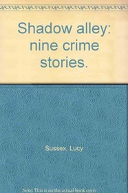 Shadow alley: nine crime stories