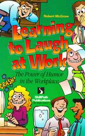Learning to Laugh at Work