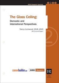 The Glass Ceiling: Domestic and International Perspectives (Shrm Research)