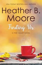 Finding Us (Pine Valley) (Volume 5)