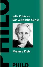 Das weibliche Genie Melanie Klein.