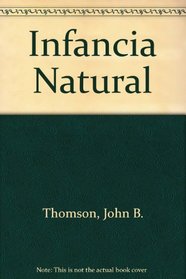 Infancia Natural (Spanish Edition)