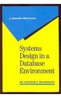 Systems Design in a Database Environment (J. Ranade Ibm Series)