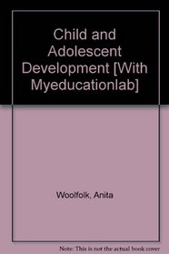 Child and Adolescent Development with MyEducationLab Pegasus