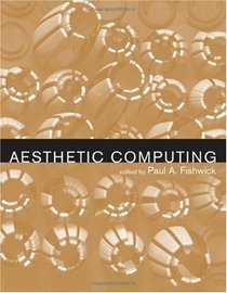 Aesthetic Computing (Leonardo Books)