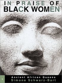 In Praise of Black Women, Volume 1: Ancient African Queens