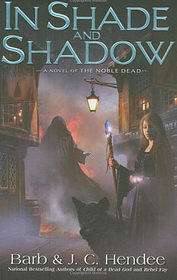 In Shade and Shadow (Noble Dead, Bk 7)