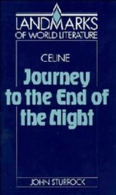 Cline: Journey to the End of the Night (Landmarks of World Literature)