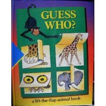 Guess Who? A Lift-the-Flap Animal Book (Time-Life Early Learning Program)