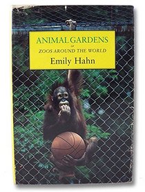 Animal Gardens or Zoos Around the World