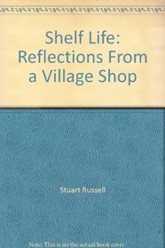 Shelf Life: Reflections From a Village Shop