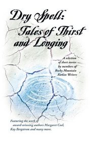 Dry Spell: Tales of Thirst and Longing