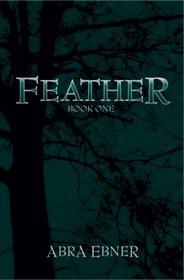Feather (Book One of Feather Book Series)