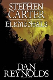 Stephen Carter and the Elementals (Volume 1)