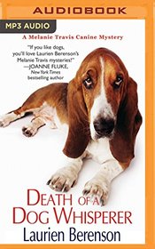 Death of a Dog Whisperer (A Melanie Travis Mystery)