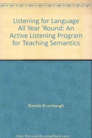 Listening for Language All Year 'Round: An Active Listening Program for Teaching Semantics