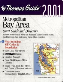 Thomas Guide 2001 Metropolitan Bay Area: Street Guide and Directory : Includes Metropolitan Areas of Alameda, Contra Costa, Marine, San Francisco, San ... (Thomas Guide Bay Area Metro Street Guide)