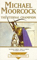 The Eternal Champion (Tale of the Eternal Champion)